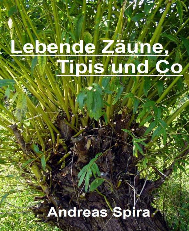 Produktbild: Lebende Z&auml;une, Tipis und Co
