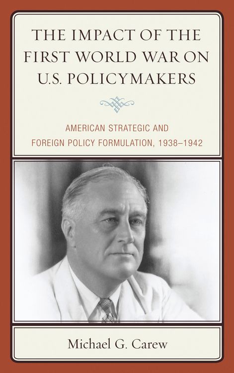 Produktbild: The Impact of the First World War on U.S. Policymakers