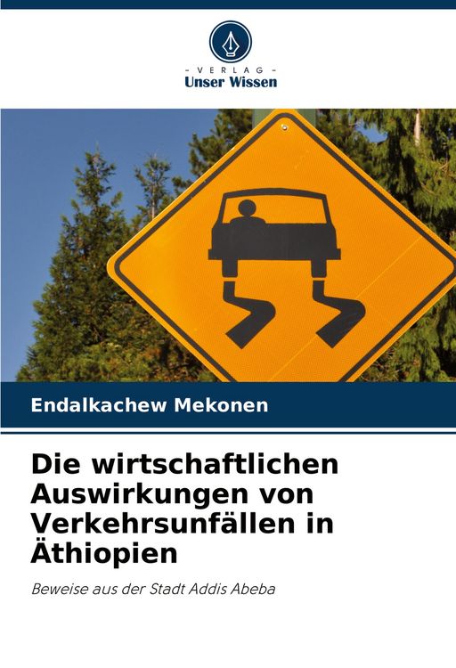 Produktbild: Die wirtschaftlichen Auswirkungen von Verkehrsunf&auml;llen in &Auml;thiopien