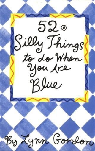 Produktbild: 52 Series: Silly Things to Do When You Are Blue