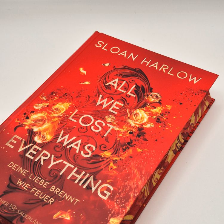 Produktbild: All We Lost Was Everything &ndash; Deine Liebe brennt wie Feuer