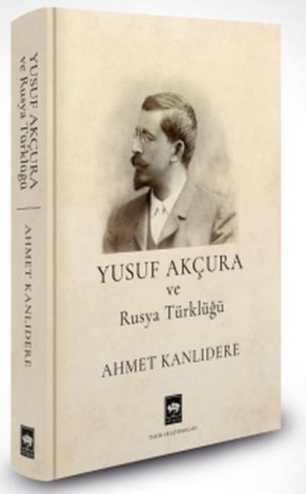Produktbild: Yusuf Akcura ve Rusya T&uuml;rkl&uuml;g&uuml;