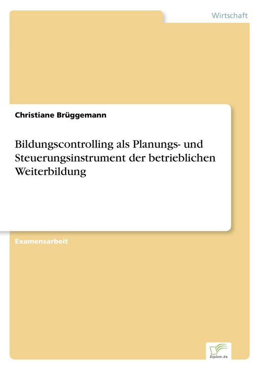 Produktbild: Bildungscontrolling als Planungs- und Steuerungsinstrument der betrieblichen Weiterbildung