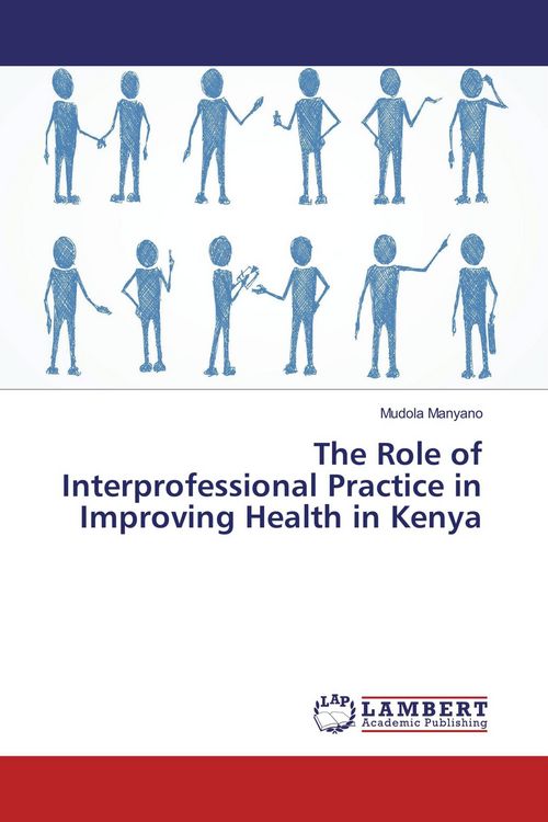 Produktbild: The Role of Interprofessional Practice in Improving Health in Kenya
