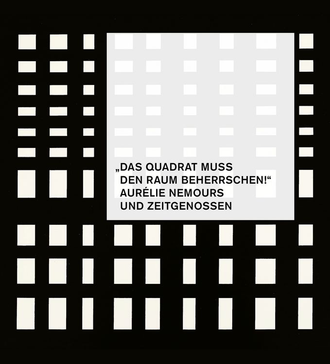 Produktbild: "Das Quadrat muss den Raum beherrschen!" &ndash; Aur&eacute;lie Nemours und Zeitgenossen