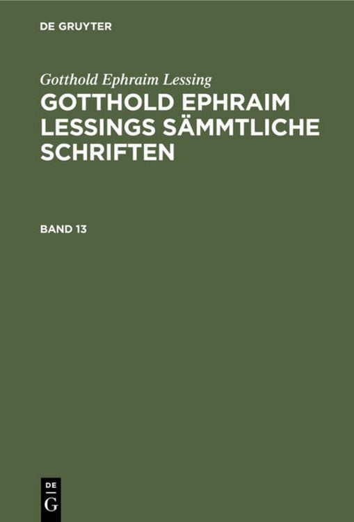 Produktbild: Gotthold Ephraim Lessings S&auml;mmtliche Schriften. Band 13