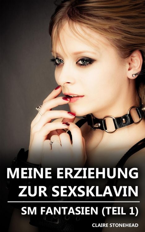 Produktbild: Meine Erziehung zur Sexsklavin - SM Fantasien (Teil 1)