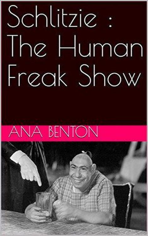 Produktbild: Schlitzie : The Human Freak Show