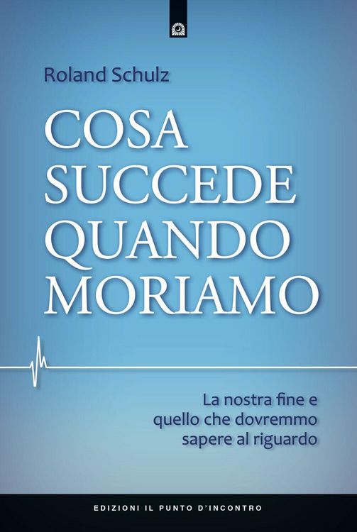 Produktbild: Cosa succede quando moriamo. La nostra fine e quello che dovremmo sapere al riguardo