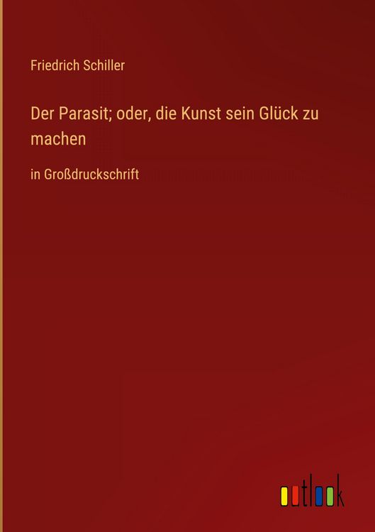 Produktbild: Der Parasit; oder, die Kunst sein Gl&uuml;ck zu machen