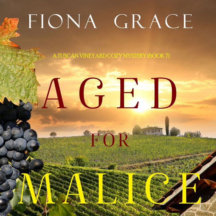 Produktbild: Aged for Malice (A Tuscan Vineyard Cozy Mystery&mdash;Book 7)