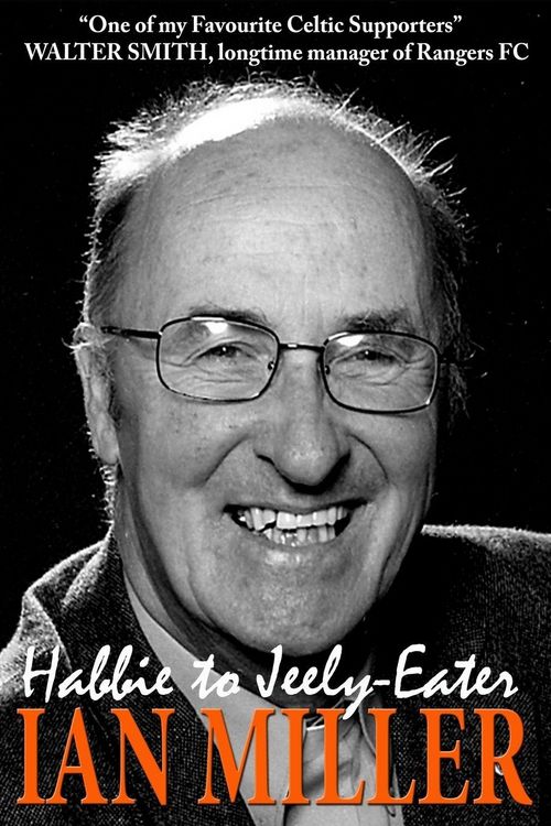 Produktbild: From Habbie to Jeely-Eater - Ian Miller An Autobiography