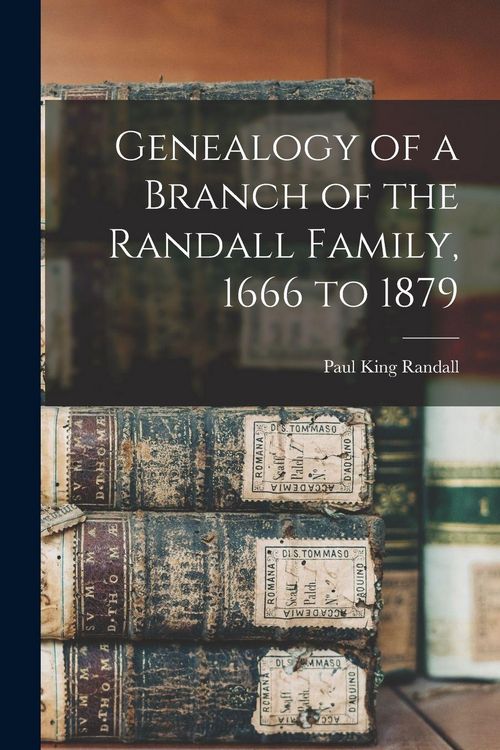 Produktbild: Genealogy of a Branch of the Randall Family, 1666 to 1879