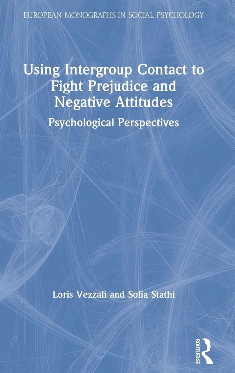 Produktbild: Using Intergroup Contact to Fight Prejudice and Negative Attitudes