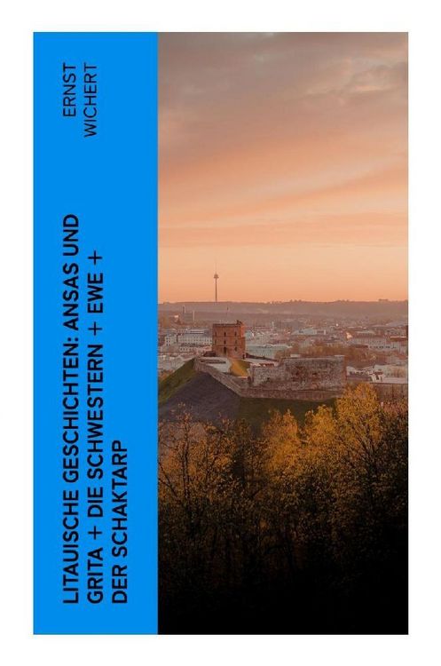 Produktbild: Litauische Geschichten: Ansas und Grita + Die Schwestern + Ewe + Der Schaktarp