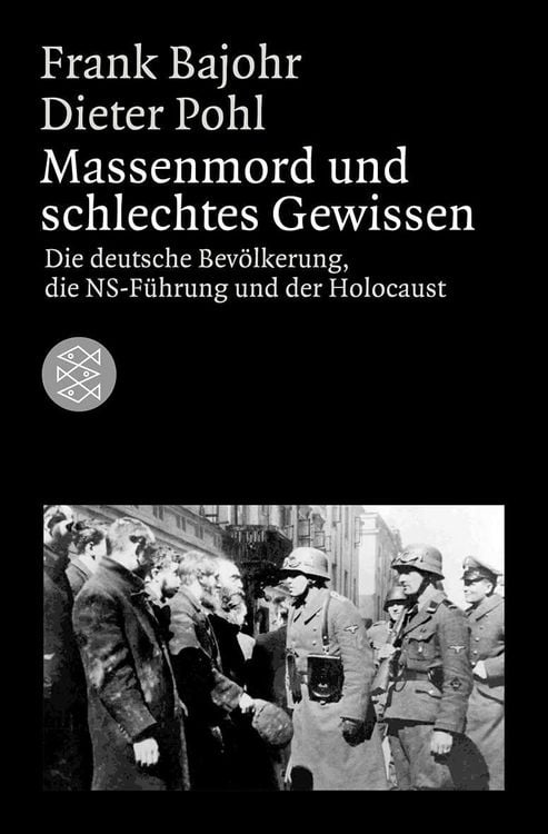 Bild vom Artikel Massenmord und schlechtes Gewissen vom Autor Frank Bajohr
