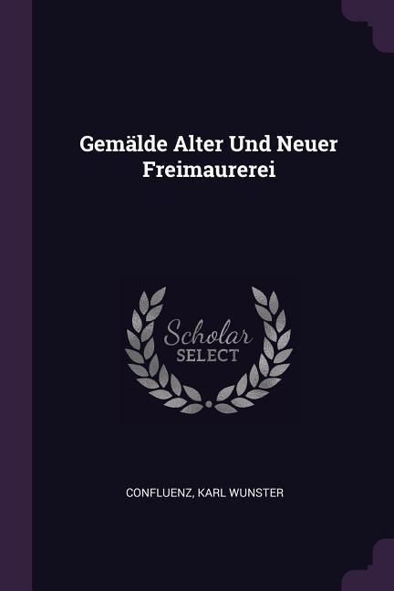 Produktbild: Gem&auml;lde Alter Und Neuer Freimaurerei