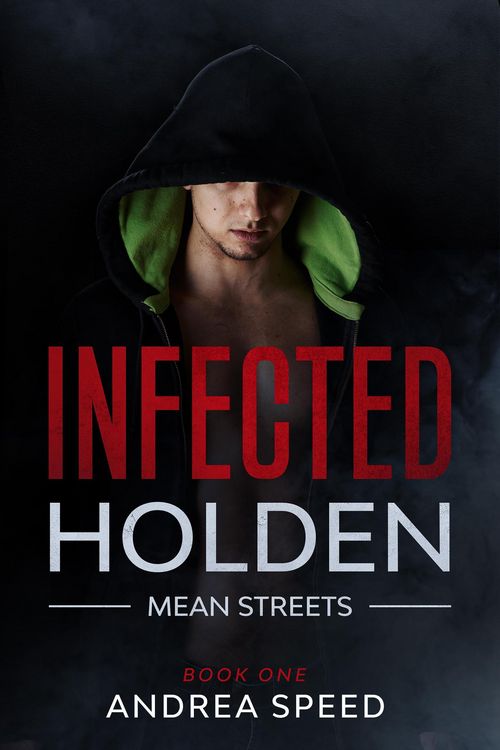 Produktbild: Infected: Holden (Infected: Mean Streets, #1)