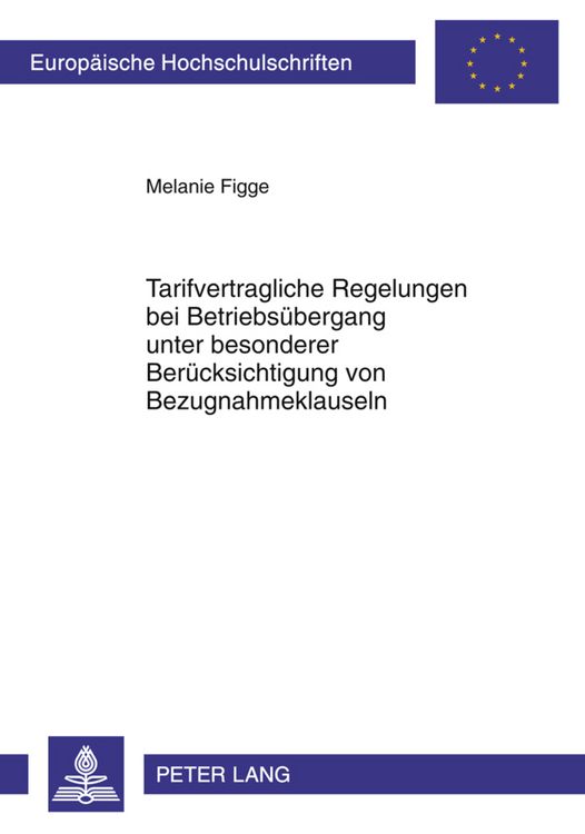 Produktbild: Tarifvertragliche Regelungen bei Betriebsuebergang unter besonderer Beruecksichtigung von Bezugnahmeklauseln