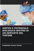 Produktbild: Sintesi E Potenziale Biologico Invitro Di Un Derivato Del Tiofene