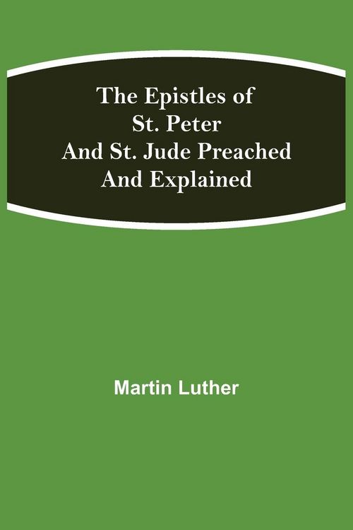 Produktbild: The Epistles Of St. Peter And St. Jude Preached And Explained