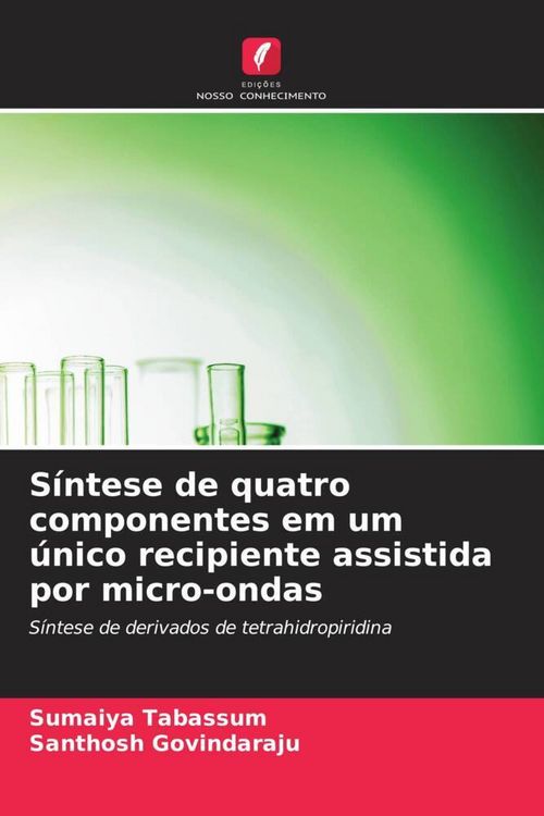 Produktbild: S&iacute;ntese de quatro componentes em um &uacute;nico recipiente assistida por micro-ondas