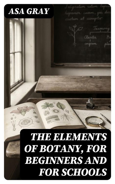 Produktbild: The Elements of Botany, For Beginners and For Schools