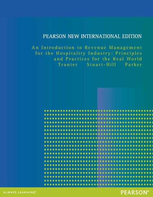 Produktbild: Introduction to Revenue Management for the Hospitality Industry, An: Principles and Practices for the Real World
