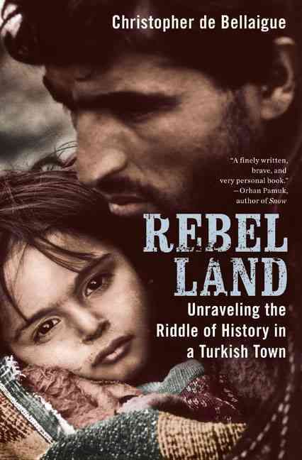 Produktbild: Rebel Land: Unraveling the Riddle of History in a Turkish Town