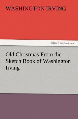 Produktbild: Old Christmas From the Sketch Book of Washington Irving