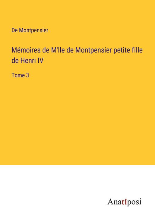 Produktbild: M&eacute;moires de M'lle de Montpensier petite fille de Henri IV
