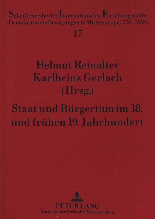 Produktbild: Staat und B&uuml;rgertum im 18. und fr&uuml;hen 19. Jahrhundert