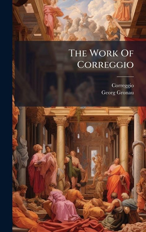 Produktbild: The Work Of Correggio