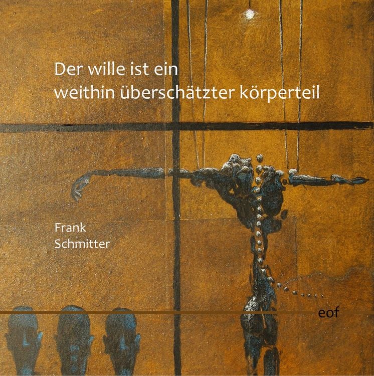 Produktbild: Der Wille ist ein weithin überschätzter Körperteil