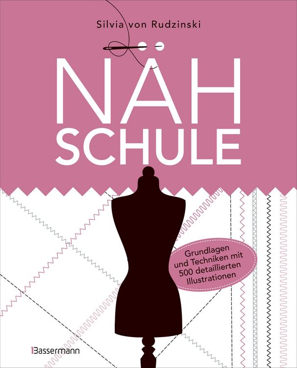 Produktbild: N&auml;hschule - Grundlagen und Techniken mit 500 detaillierten Illustrationen