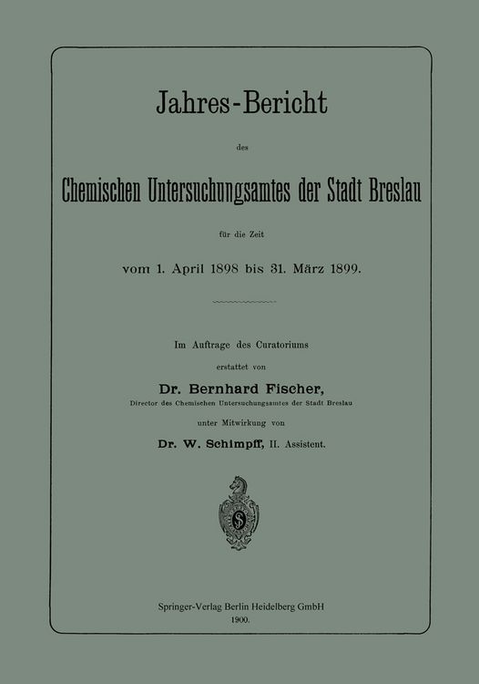 Produktbild: Jahres-Bericht des Chemischen Untersuchungsamtes der Stadt Breslau f&uuml;r die Zeit vom 1. April 1898 bis 31. M&auml;rz 1899