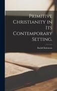 Produktbild: Primitive Christianity in Its Contemporary Setting.
