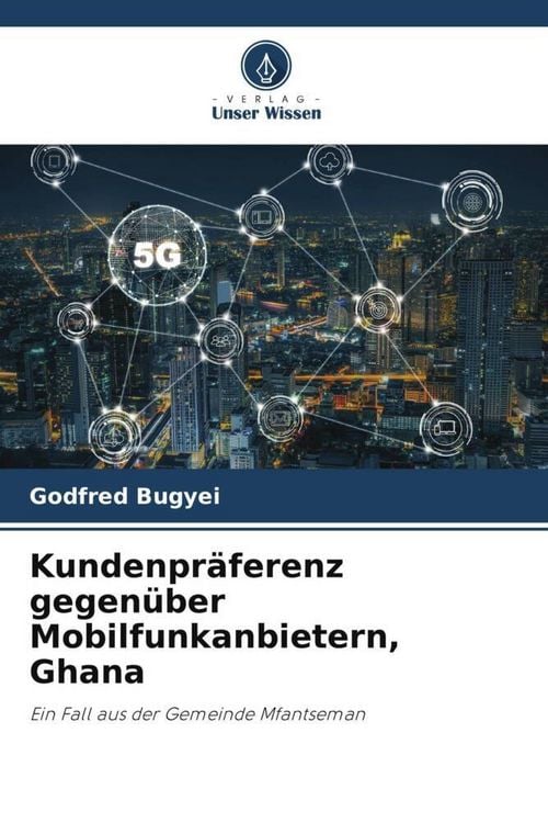 Produktbild: Kundenpr&auml;ferenz gegen&uuml;ber Mobilfunkanbietern, Ghana