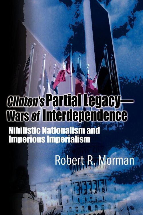 Produktbild: Clinton's Partial Legacy - Wars of Interdependence