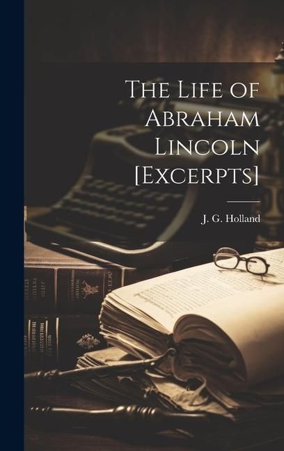 Produktbild: The Life of Abraham Lincoln [excerpts]