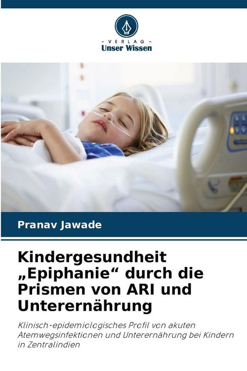 Produktbild: Kindergesundheit "Epiphanie" durch die Prismen von ARI und Unterern&auml;hrung