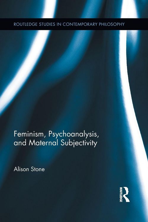 Produktbild: Feminism, Psychoanalysis, and Maternal Subjectivity