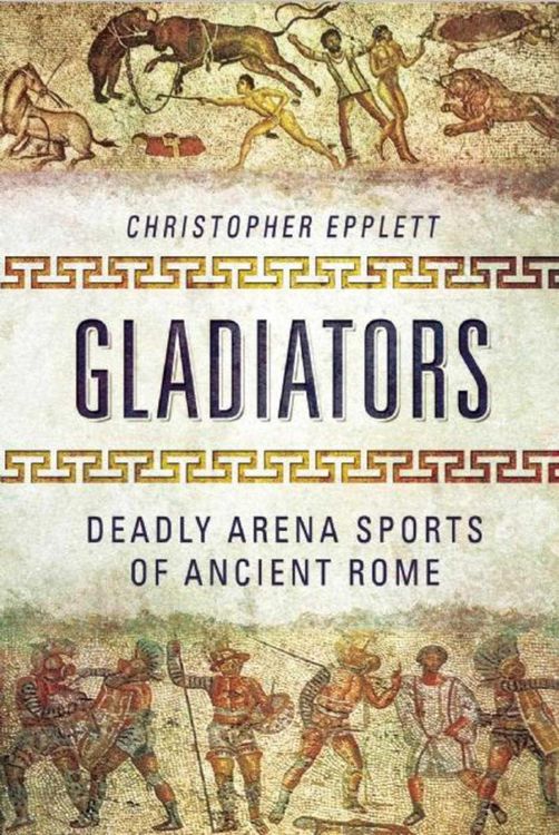 Produktbild: Gladiators: Deadly Arena Sports of Ancient Rome