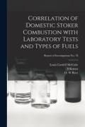 Produktbild: Correlation of Domestic Stoker Combustion With Laboratory Tests and Types of Fuels; Report of Investigations No. 78