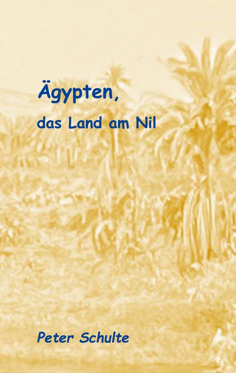 Produktbild: &Auml;gypten, das Land am Nil