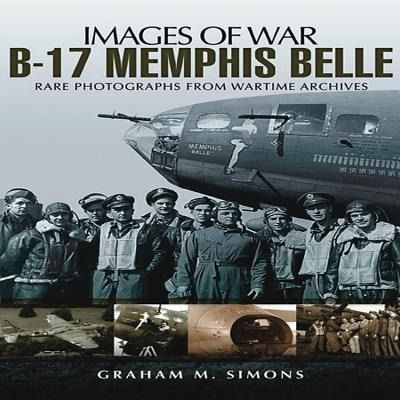Produktbild: B-17 Memphis Belle: Rare Photographs from Wartime Archives