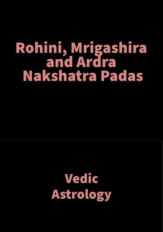 Produktbild: Rohini, Mrigashira and Ardra Nakshatra Padas
