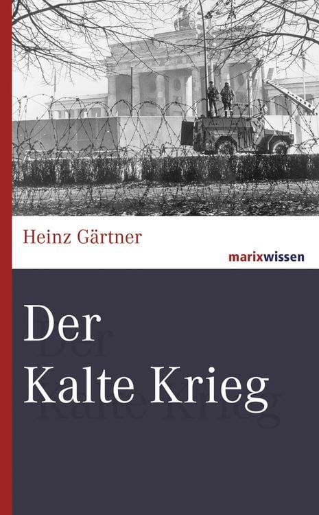 Bild vom Artikel Der Kalte Krieg vom Autor Heinz Gärtner