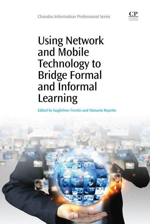 Produktbild: Using Network and Mobile Technology to Bridge Formal and Informal Learning
