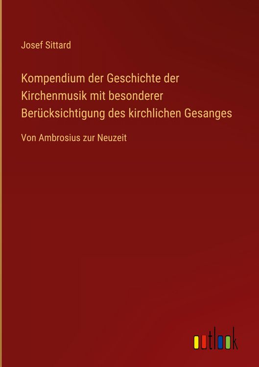 Produktbild: Kompendium der Geschichte der Kirchenmusik mit besonderer Ber&uuml;cksichtigung des kirchlichen Gesanges